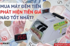 Mua Máy Đếm Tiền Phát Hiện Tiền Giả Nào Tốt Nhất? Giá Bao Nhiêu?
